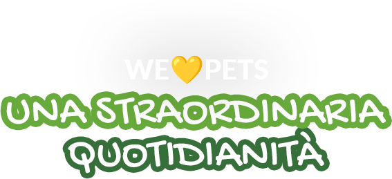We love pets - Una straordinaria quotidianità